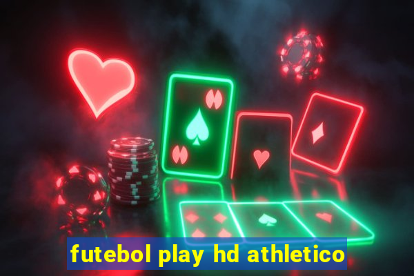 futebol play hd athletico